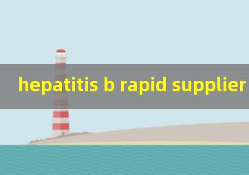  hepatitis b rapid supplier